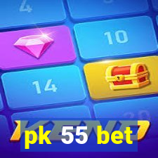 pk 55 bet